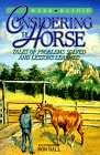 Considering the Horse: Tales of Problems Solved and Lessons Learned by Mark Rashid